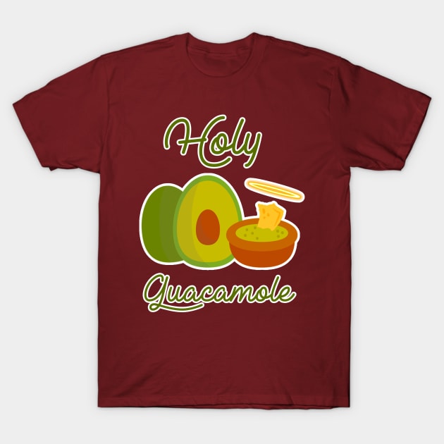 Holy Guacamole Funny Pun Avacado Tee Guacamole T Shirt Teepublic 